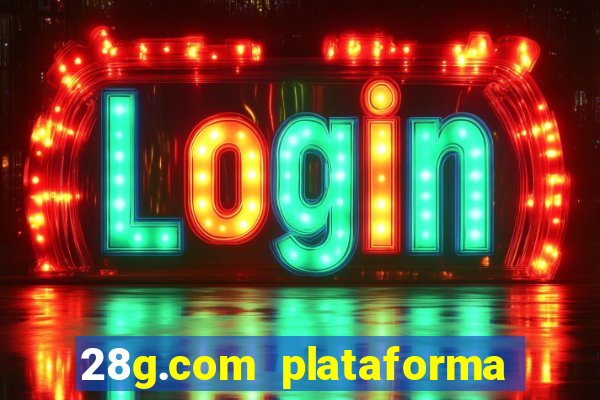 28g.com plataforma de jogos